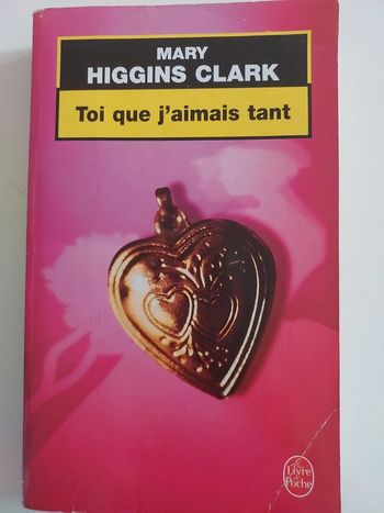 Toi que j'aimais tant,  Mary Higgins Clark