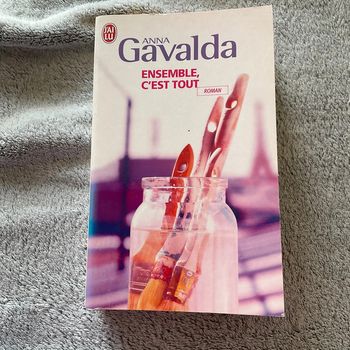 #ensemble c’est tout Anna Gavalda )