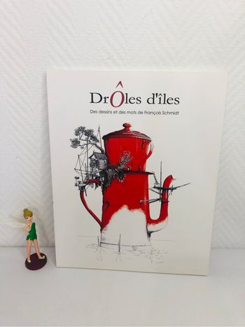Drôles d’îles des dessins et des mots François Schmidt