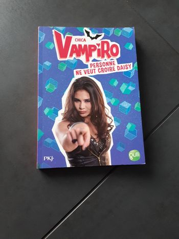 Livre Chica Vampiro tome 7 personne ne veut croire Daisy