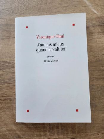 Livre "j'aimais mieux quand c'était toi" de Véronique Olmi
