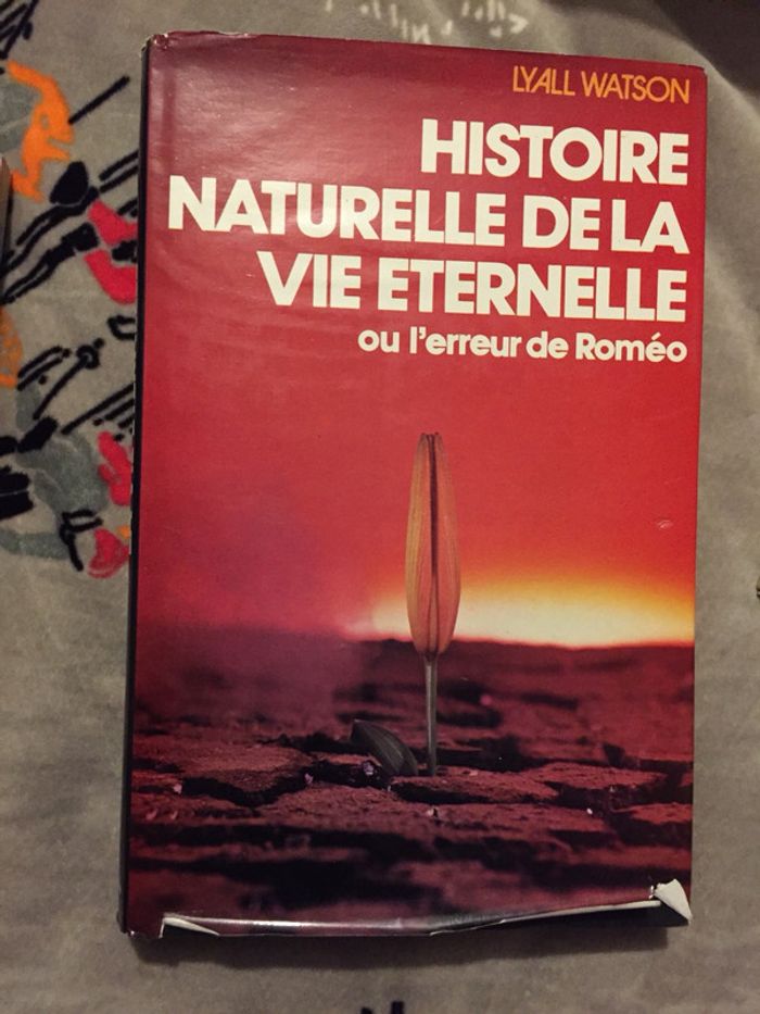 Histoire naturelle de la vie éternelle ou l’erreur de Roméo Lyall Watson