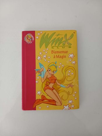 Livre Winx Club - Tome 2 : Bienvenue à Magix (Bibliothèque Rose)