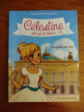 Célestine petit rat de l'opéra tome 1" le palais des fées"
