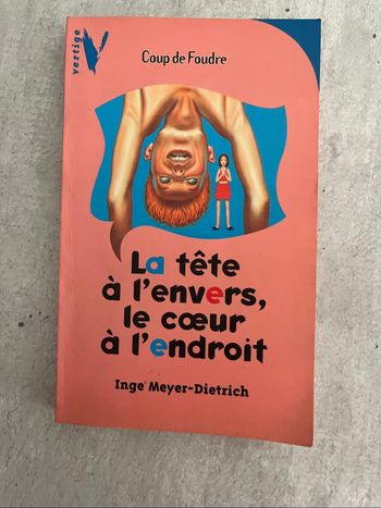 La tête à l’envers, le cœur à l’endroit de Ingénue Meyer-Dietrich