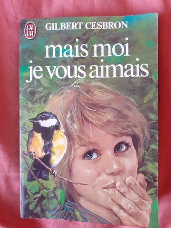 Mais moi je vous aimais - Gilbert Cesbron