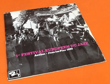 Vinyle 33 tours 1er Festival Européen Du Jazz Antibes - Juan-Les-Pins 1960 Barclay 84081