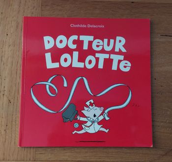 Docteur Lolotte - l'école des loisirs 
l'école des loisirs 