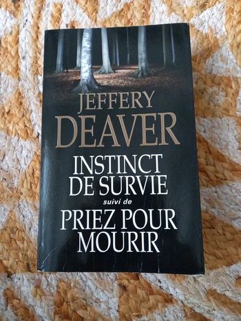 Livre Jeffery Deaver : instinct de survie & priez pour mourir