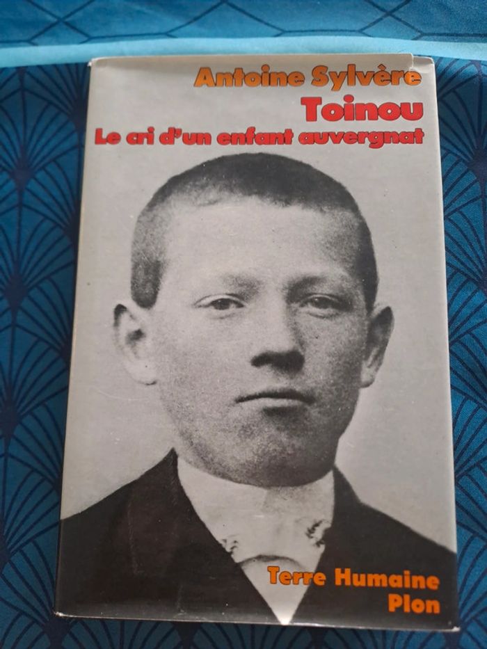 Livre Toinou le cri d'un enfant auvergnat, Antoine Sylvère