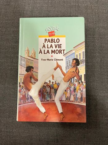 Pablo à la vie à la mort de Yves-Marie Clément