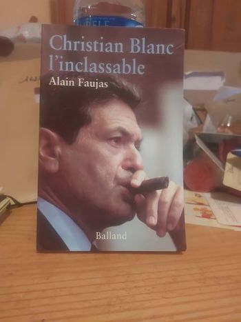 Christian Blanc l incassable