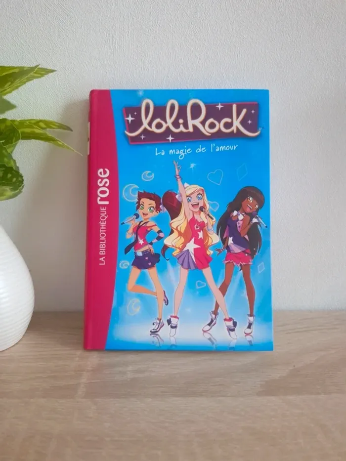 Livre Lolirock / Tome 2 : La magie de l'amour