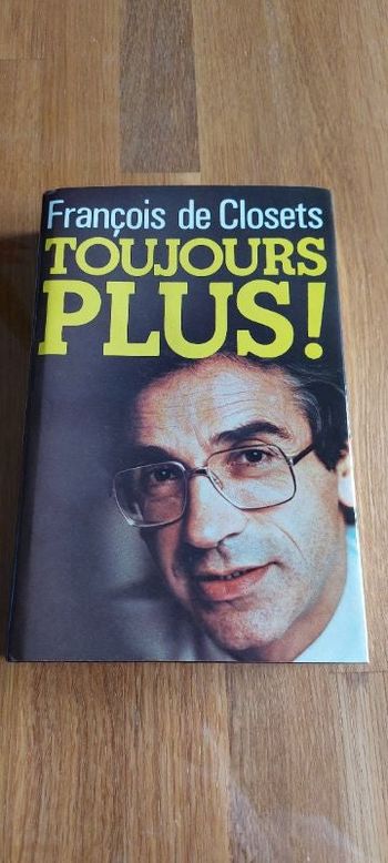 TOUJOURS PLUS de François CLOSETS