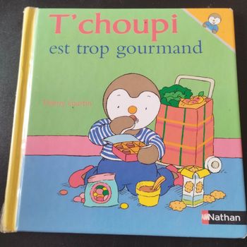 Livre enfant Nathan T'choupi est trop gourmand