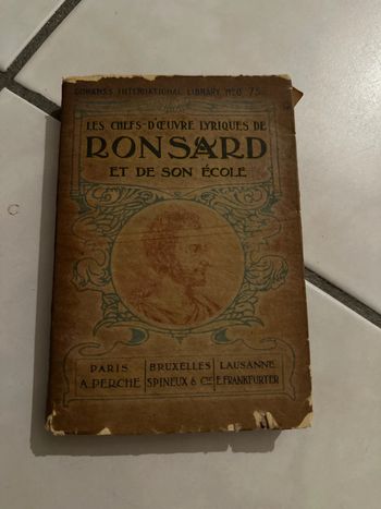 Les chefs d’œuvre lyriques de Ronsard et de son école