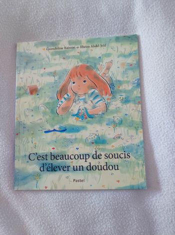 C'est beaucoup de soucis d'élever un doudou 