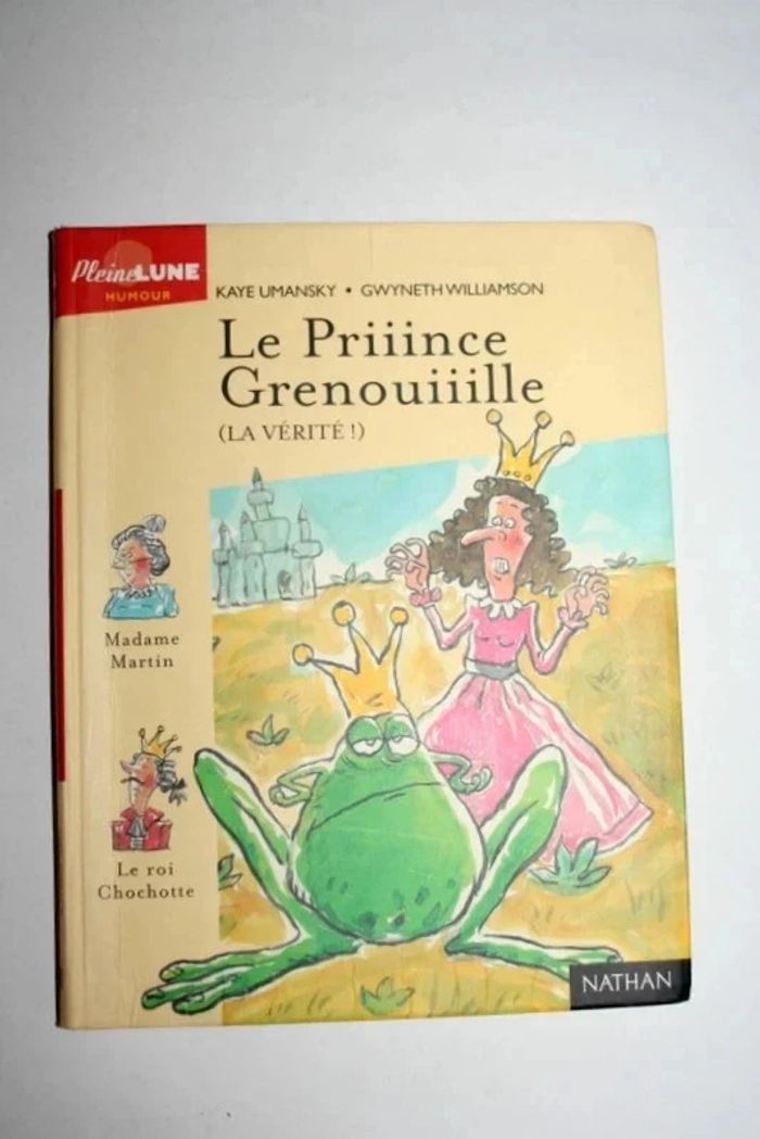 Le Priiince Grenouiiille (la vérité!) de Kaye Umansky et Gwyneth Williamson