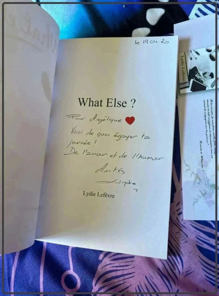 What  else,  lydie  lefevre  avec  marque  page  et  dedicace - photo numéro 3