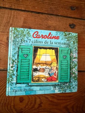 BE Volets - Livre recueil Caroline les 7 Câlins de la semaine Pierre Probst Hachette Jeunesse