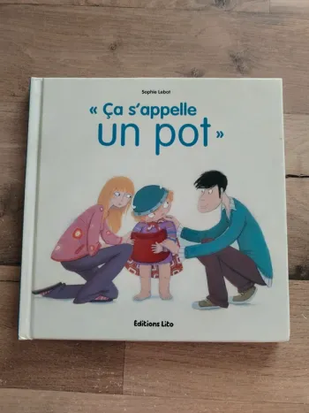 Livre pour enfants ça s'appelle un pot de Sophie lebot