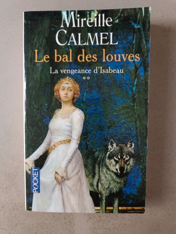 Mireille calmel le balle des louves la vengeance d'Isabeau