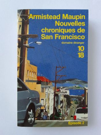 Armistead Maupin - Nouvelles chroniques de San Francisco