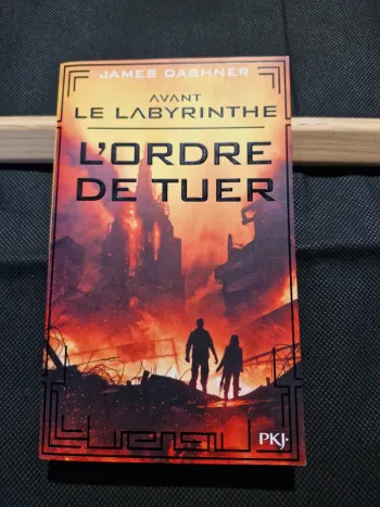 Avant Le labyrinthe - L'ordre de tuer Tome 4 - James Dashner