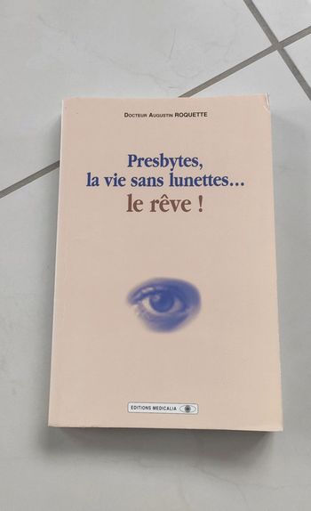 Presbyte la vie sans lunettes..le rêve