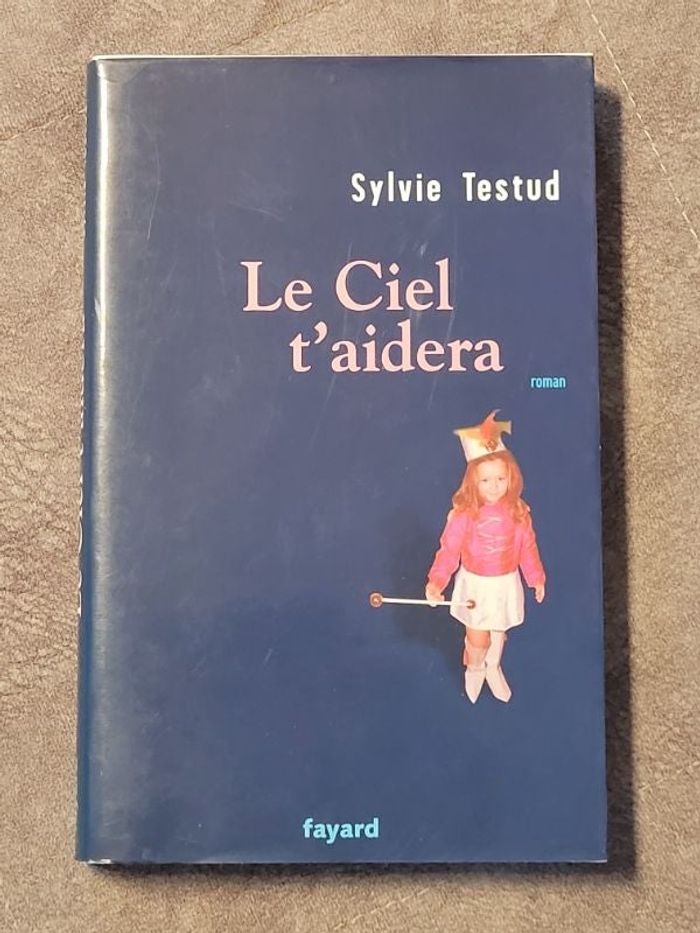 Le Ciel t'aidera Par Sylvie Testud