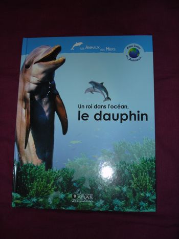 Livre Le DAUPHIN (les animaux des mers)