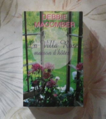 La Villa Rose maison d hôtes de Debbie Macomber Ed. France Loisirs