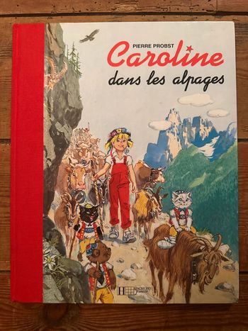 Livre très rare édition 1000ex Pierre Probst Caroline dans les alpages Alpes album bd