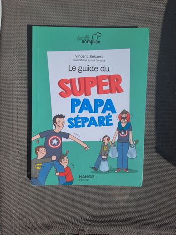 Le guide du super papa séparé  Vincent bekaert