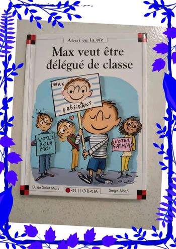 Max veut être délégué de classe