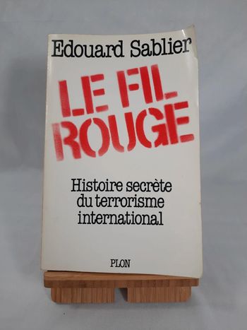 Édouard Sablier, le fil rouge,  histoire secrète du terrorisme international