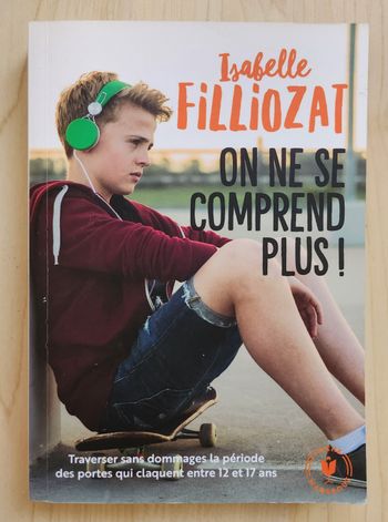 Guide Conseils et Pratique "On ne se comprend plus!" / I. Filliozat aux Éd. Marabout