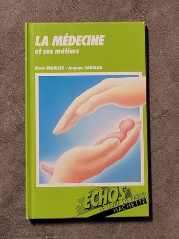 La médecine et ses métiers - Jacques Beaulieu