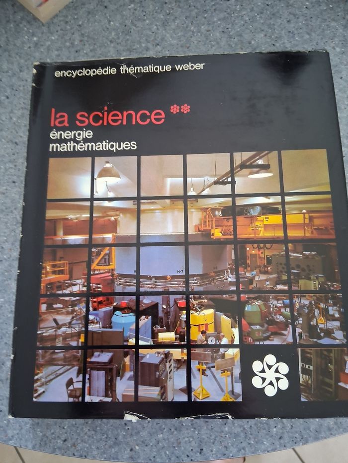 La science 2 " tome 6" encyclopédie thématique weber