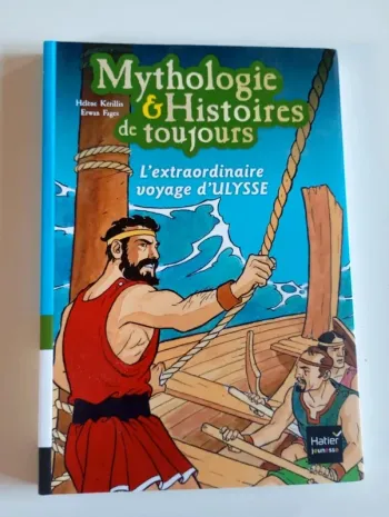 Mythologie et histoires de toujours : L'extraordinaire voyage d'Ulysse