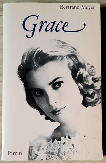 Grace de Monaco biographie - Bertrand Meyer