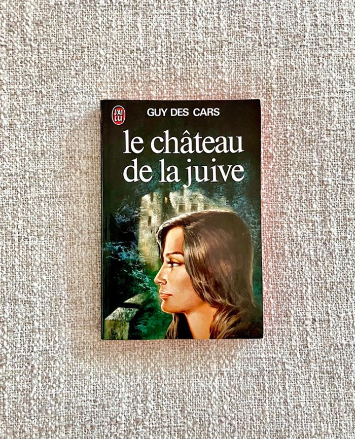 Le Château de la juive de Guy Des Cars – J’ai Lu – texte intégral