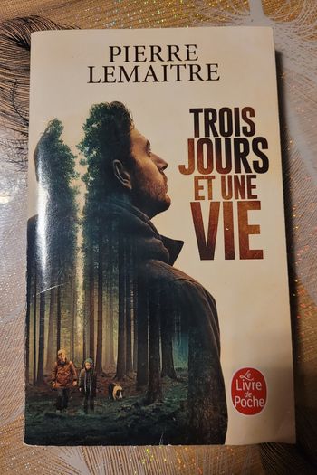 Trois jours et une vie Pierre Lemaitre 