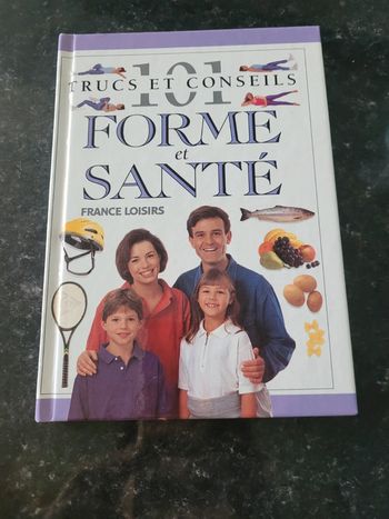 101 Trucs et Conseils Forme et Santé