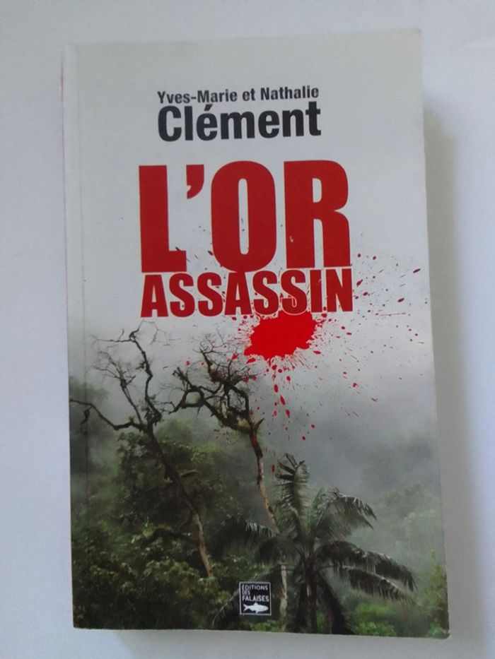 Yves-Marie et Nathalie Clément - L'or assasin