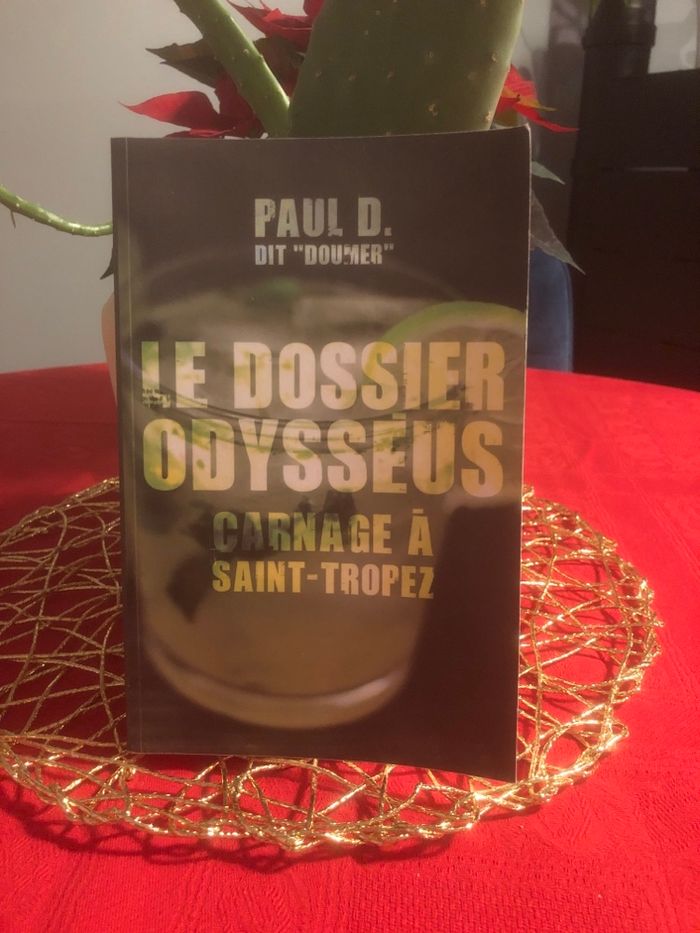 Le dossier Odysséus - Carnage à Saint Tropez - Paul D dit Doumer