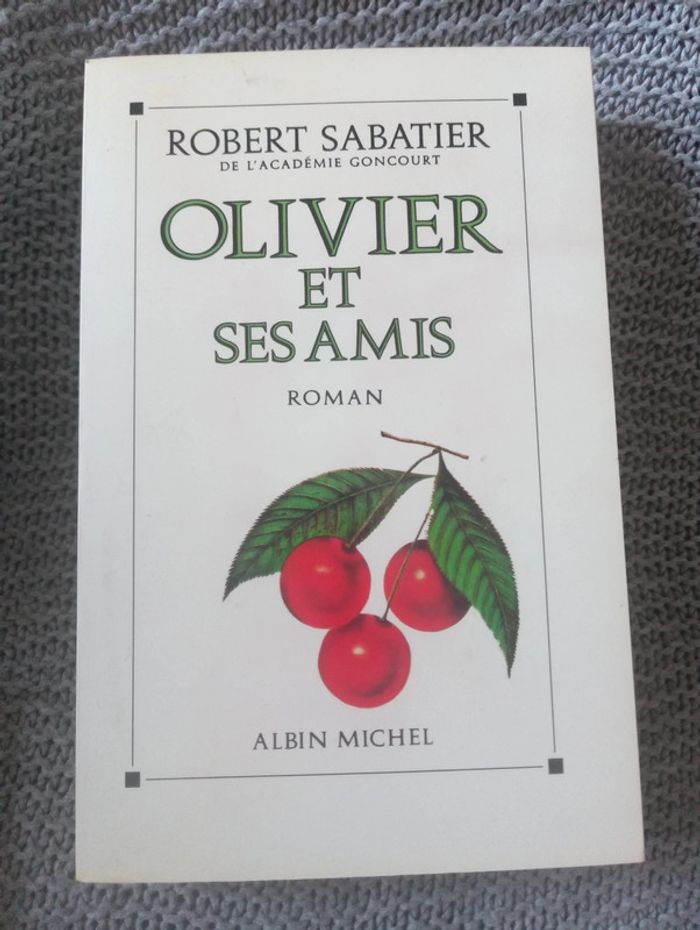 Robert Sabatier - Olivier et ses amis