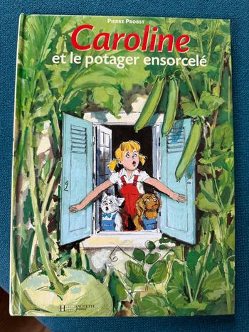 Caroline et le potager ensorcelé jardin livre rare album Hachette Jeunesse