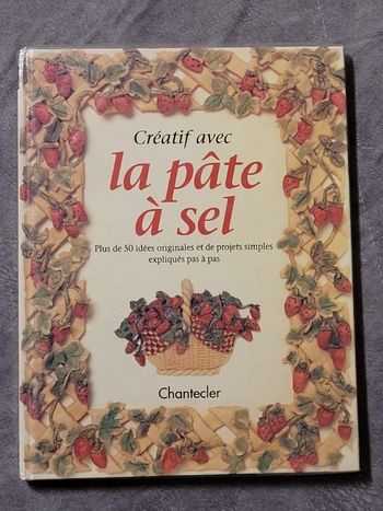 Creatif Avec La Pate A Sel Plus De 50 Idees Originales Et Projets Simples Expliques Pas A Pas
