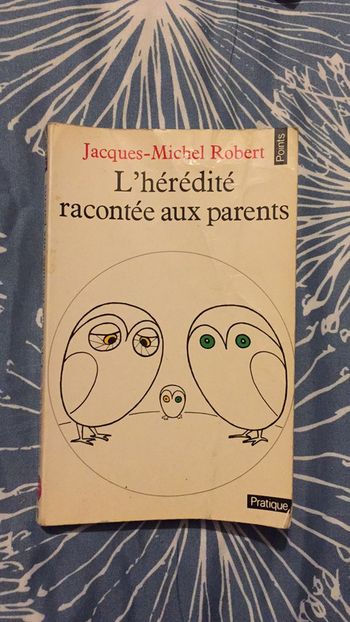 L’hérédité racontée aux parents points pratique Jacques-Michel Robert